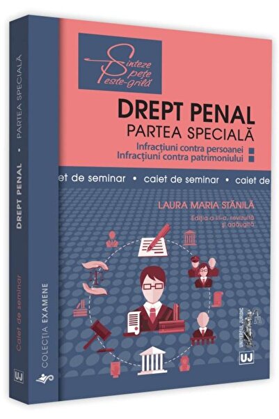 Editura Universul Juridic Drept penal. Partea speciala. Infractiuni contra p