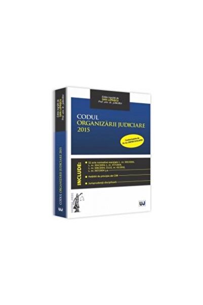 Editura Universul Juridic Codul organizarii judiciare 2015