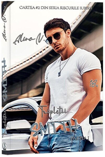 Editura Stylished Riscurile iubirii 2. Tripletii Smith. Partea I, Alina N.