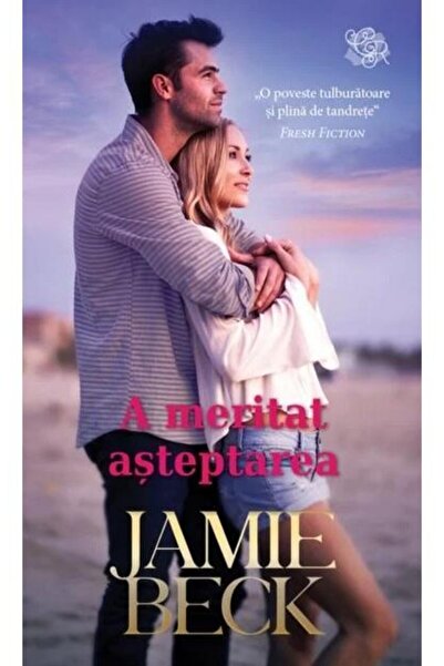 Editura Litera A meritat asteptarea, Jamie Beck