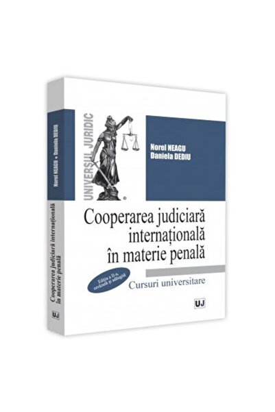 Editura Universul Juridic Cooperarea judiciara internationala in materie pen