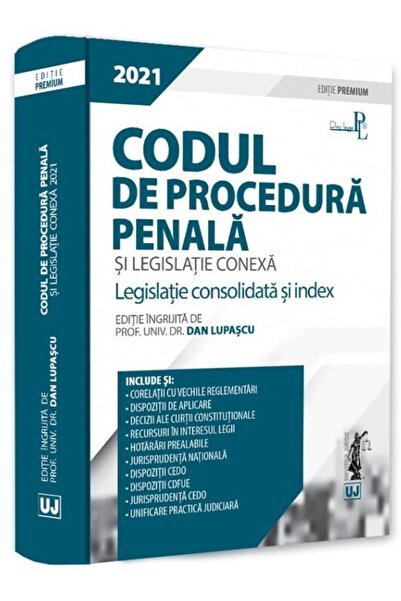 Editura Universul Juridic Codul de procedura penala si legislatie conexa. Ed