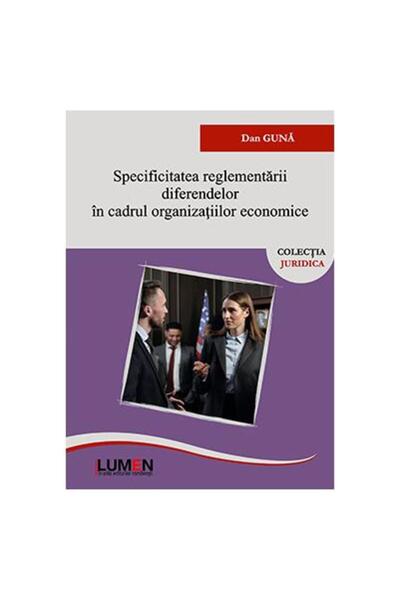 Editura Lumen Specificitatea reglementarii diferendelor in cadru