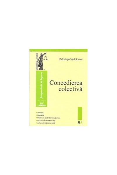 Editura Universul Juridic Concedierea colectiva, Brandusa Vartolomei