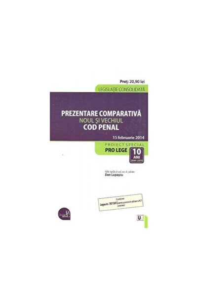 Editura Universul Juridic Prezentare comparativa Noul si vechiul Cod penal -