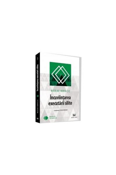 Editura Universul Juridic Incuviintarea executarii silite, Nicolae Horia-Tit