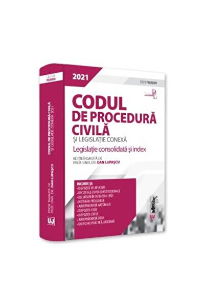 Editura Universul Juridic Codul de procedura civila si legislatie conexa 202