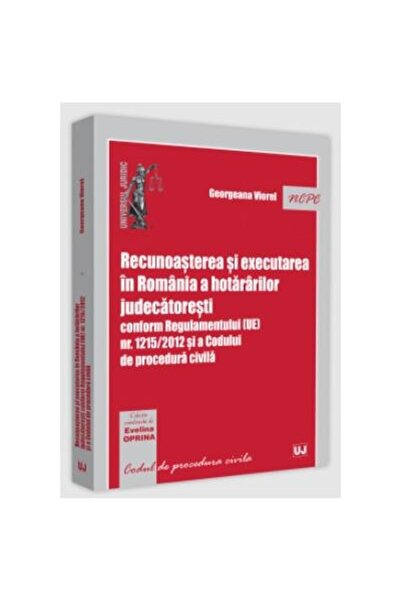 Editura Universul Juridic Recunoasterea si executarea in Romania a hotararil