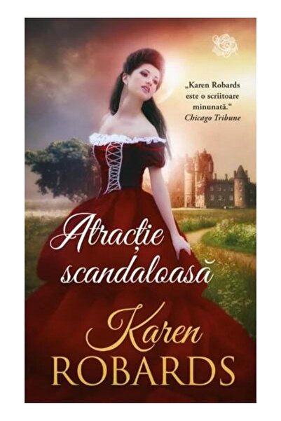 Editura Litera Atractie scandaloasa, Karen Robards