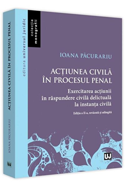 Editura Universul Juridic Actiunea civila in procesul penal. Exercitarea act