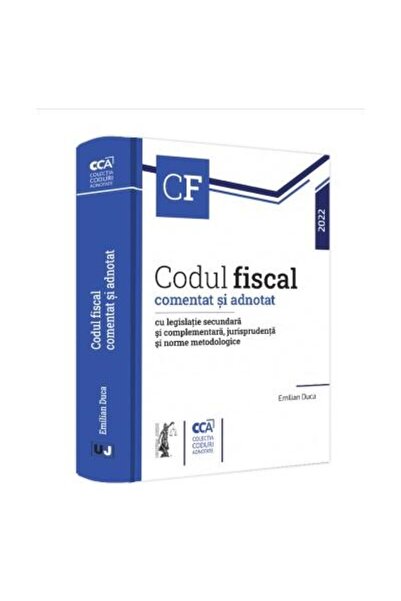 Editura Universul Juridic Codul fiscal comentat si adnotat cu legislatie sec