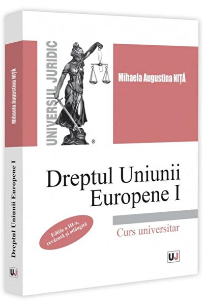 Editura Universul Juridic Dreptul Uniunii Europene I. Editia a III-a, revazu