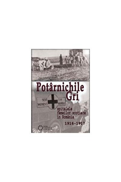 Editura Cetatea de Scaun Potarnichile gri. Spitalele femeilor scotiene in R