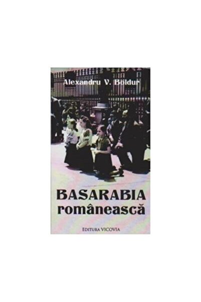 Editura Vicovia Basarabia romaneasca, Alexandru V. Boldur