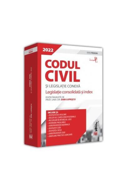 Editura Universul Juridic Codul civil si legislatie conexa 2022. Legislatie
