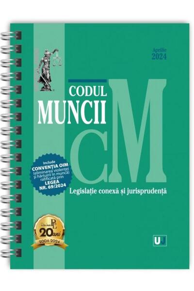 Editura Universul Juridic Codul muncii. Legislatie conexa si jurisprudenta 2