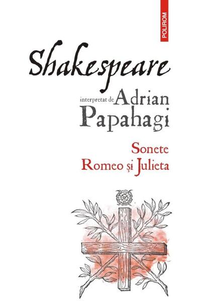 Editura Polirom Shakespeare interpretat de Adrian Papahagi. Sonete