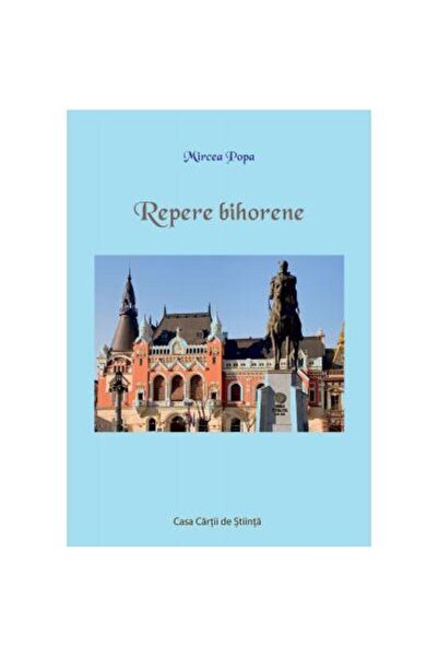 Editura Casa Cartii de Stiinta Repere bihorene, Mircea Pora