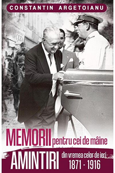 Editura Paul Editions Memorii pentru cei de maine. Amintiri din vremea c