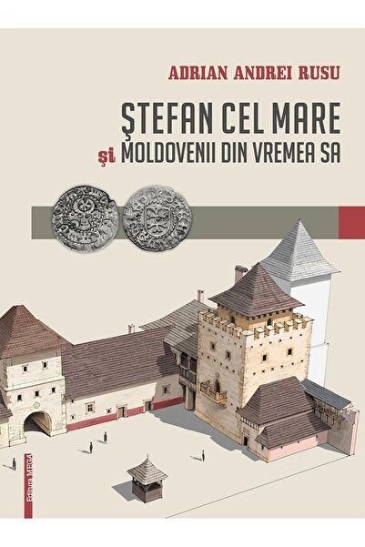 Editura Mega Stefan cel Mare si Moldovenii din vremea sa, Adria
