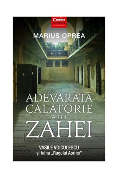 Editura Corint Adevarata calatorie a lui Zahei. Vasile Voiculescu