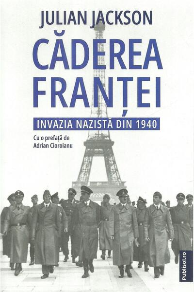 Editura Publisol Caderea Frantei. Invazia nazista din 1940, Julian