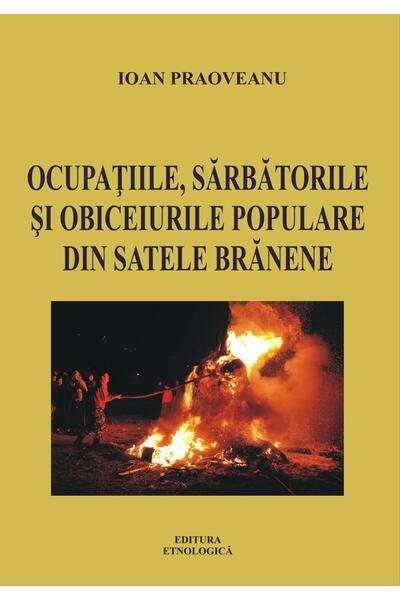Editura Etnologica Ocupatiile, sarbatorile si obiceiurile populare di