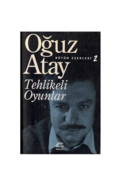 Kişisel Yayınlar Tehlikeli Oyunlar - Oğuz Atay