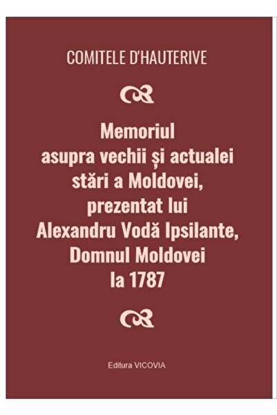 Editura Vicovia Memoir on the old and current state of Moldova
