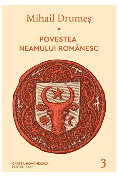 Editura Cartea Romaneasca Povestea neamului romanesc. Volumul 3, Mihail Drum