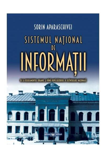 Editura Militara Sistemul national de informatii: de la Regulamentu
