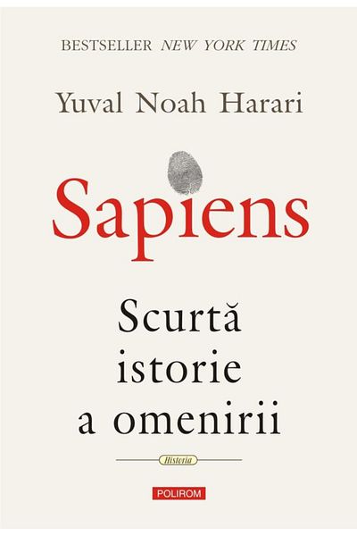 Editura Polirom Sapiens. Scurta istorie a omenirii, Yuval Noah Har
