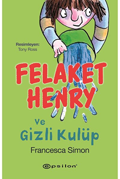 Epsilon Yayınevi Felaket Henry Ve Gizli Kulüp