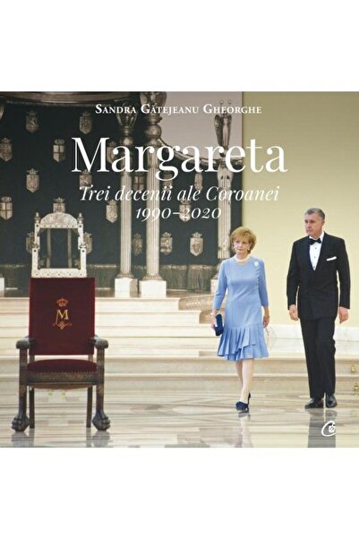 Editura Curtea Veche Margareta. Trei decenii ale Coroanei : 1990-2020,