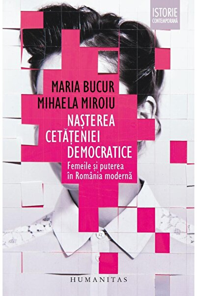 Editura Humanitas Nasterea cetateniei democratice. Femeile si putere