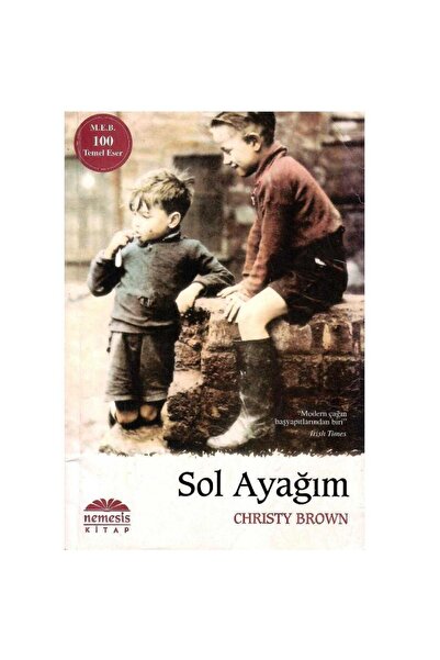 Kişisel Yayınlar Sol Ayağım - Christy Brown (*****TAVSİYELİ KİTAP)