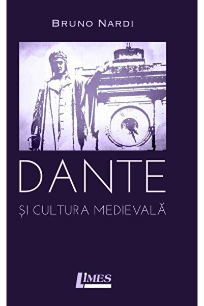 Editura Limes Dante si cultura medievala, Bruno Nardi