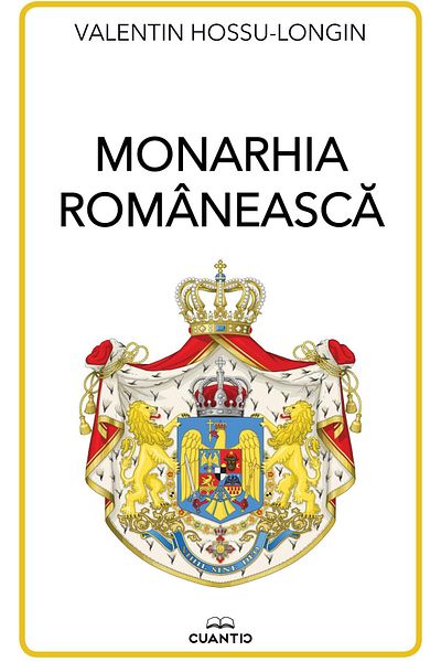 Editura Cuantic Monarhia romaneasca, Valentin Hossu-Longin