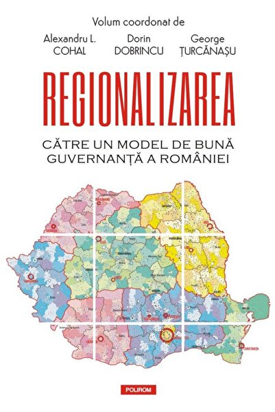 Editura Polirom Regionalizarea. Catre un model de buna guvernanta