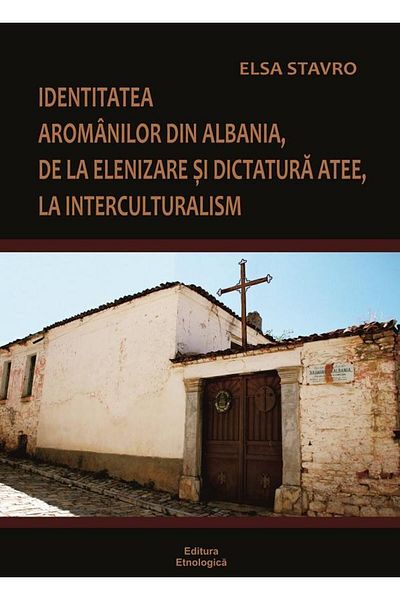 Editura Etnologica The identity of the Aromanians in Albania, since Hellenization
