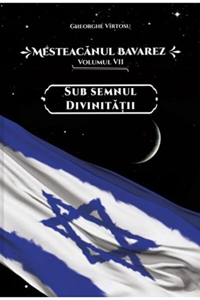 Editura Meridiane Mesteacanul bavarez. Volumul 7: Sub semnul divinit