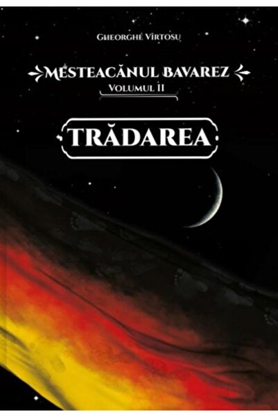 Editura Meridiane Mesteacanul bavarez. Volumul 2: Tradarea, Gheorghe