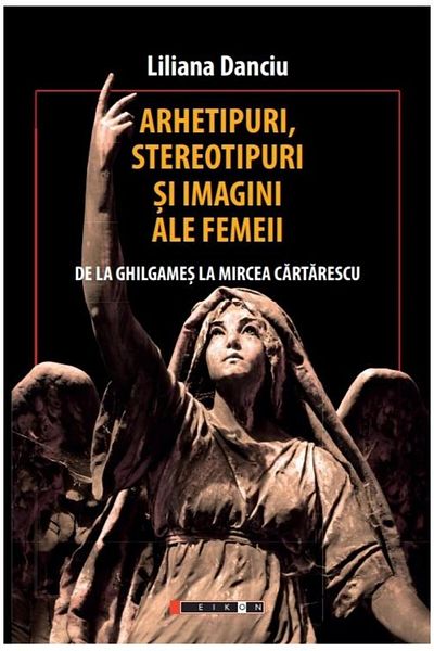 Editura Eikon Archetypes, stereotypes and images of women (of