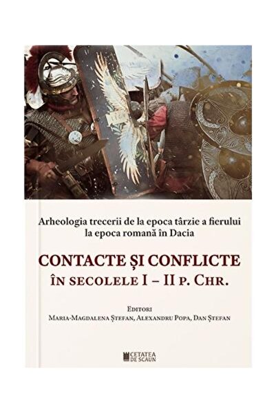 Editura Cetatea de Scaun Arheologia trecerii de la epoca tarzie a fierului