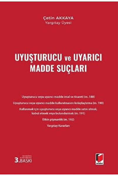 Adalet Yayınevi Uyuşturucu ve Uyarıcı Madde Suçları / Çetin Akkaya / Adalet Y...