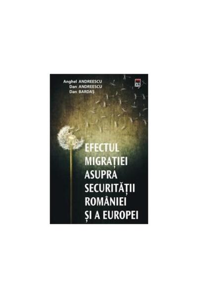 Editura Rao Books Efectul migratiei asupra securitatii Romaniei si a