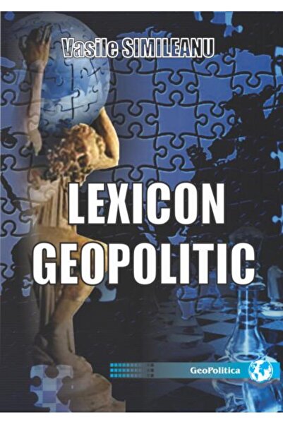 Editura Topform Lexicon geopolitic, Vasile Simileanu