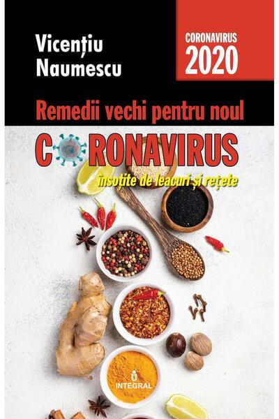 Editura Integral Remedii vechi pentru noul coronavirus insotite de