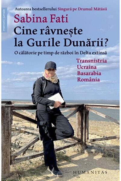 Editura Humanitas Cine ravneste la Gurile Dunarii?, Sabina Fati