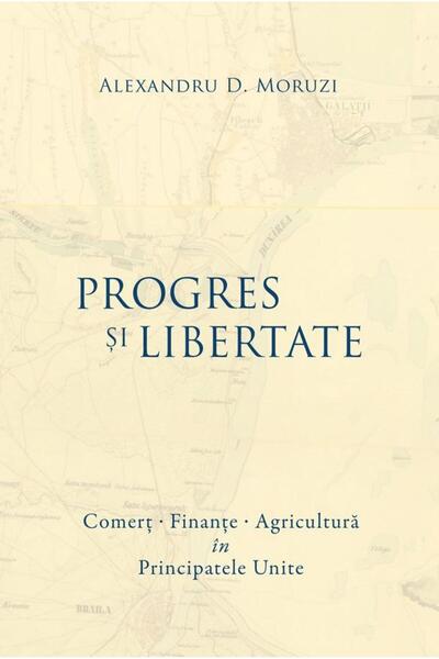 Editura Institutul Ludwig von Mises-Romania Progres si libertate, Alexandru D...